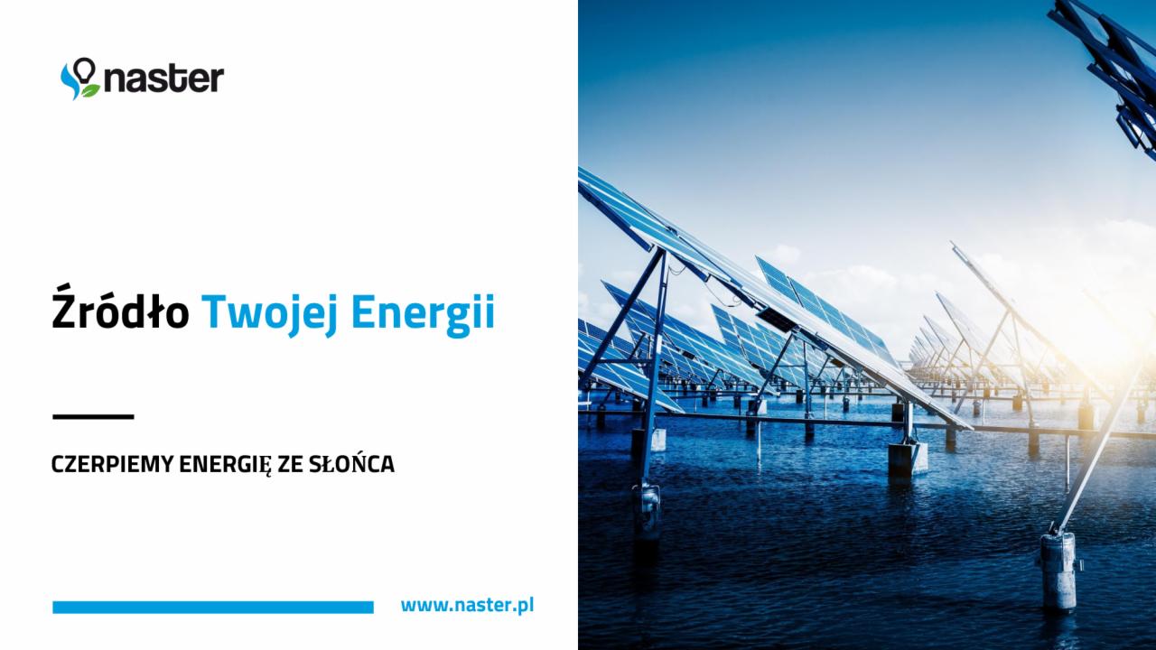 Instalacja paneli słonecznych na wodzie z logotypem Naster w lewym górnym rogu i hasłem 'Źródło Twojej Energii' oraz 'Czerpiemy energię ze słońca' po lewej stronie zdjęcia.