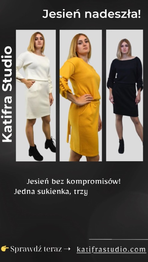 Kolaż prezentujący trzy modelki w sukienkach w kolorach: białym, żółtym i czarnym. Reklama 'Katifra Studio' z hasłem 'Jesień nadeszła!'.