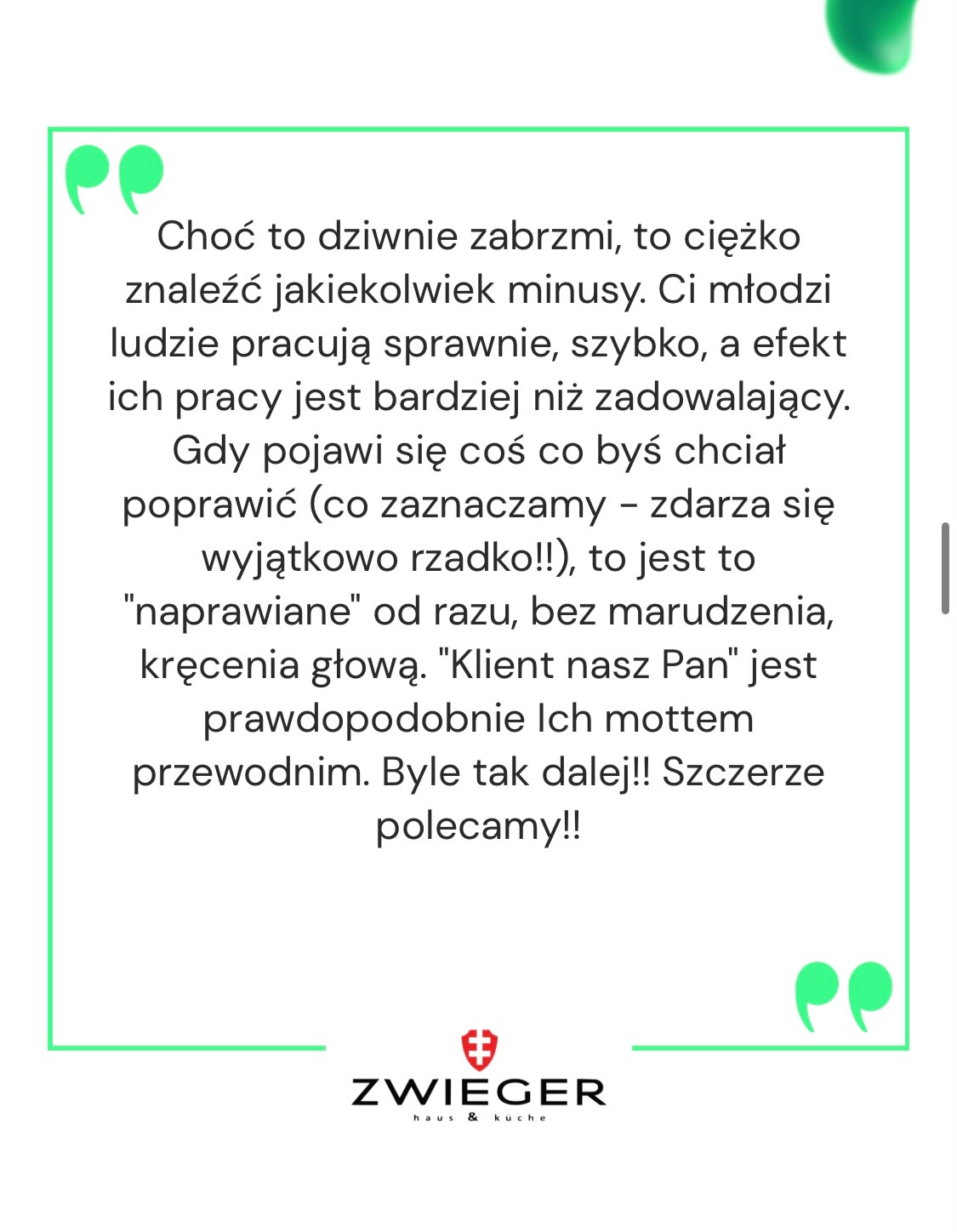 Tekst rekomendacji dla firmy Zwiger Haus & Küche, z zielonymi cudzysłowami w rogach, podkreślający sprawność i zadowolenie klienta.