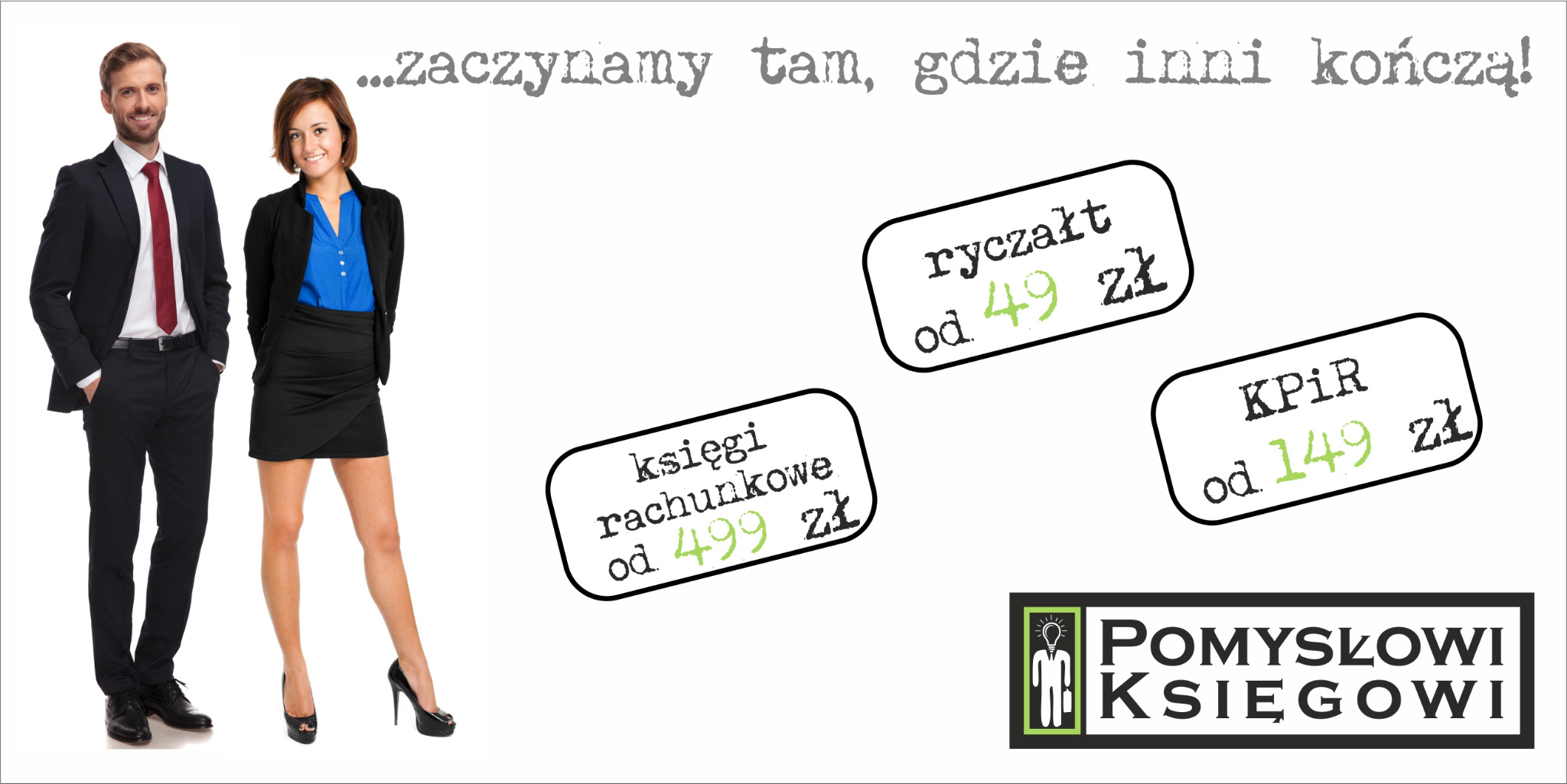 Profesjonalny duet w biznesowych strojach obok informacji o cenach usług księgowych: ryczałt od 49 zł, księgi rachunkowe od 499 zł, KPiR od 149 zł, oraz logo firmy 'Pomysłowi Księgowi'.