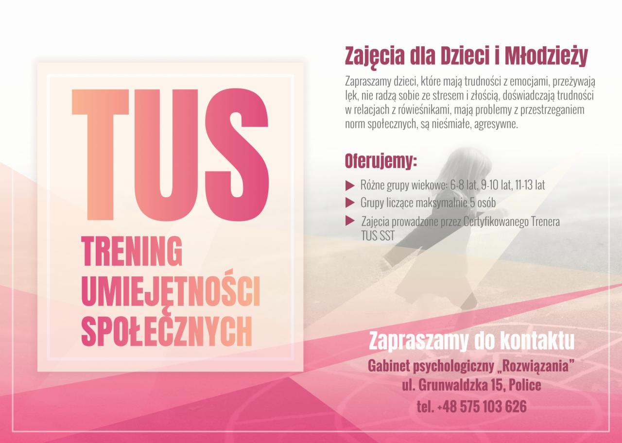 Grafika reklamowa treningu umiejętności społecznych TUS dla dzieci i młodzieży, z informacjami o grupach wiekowych, certyfikowanym trenerze i kontakcie do gabinetu psychologicznego.