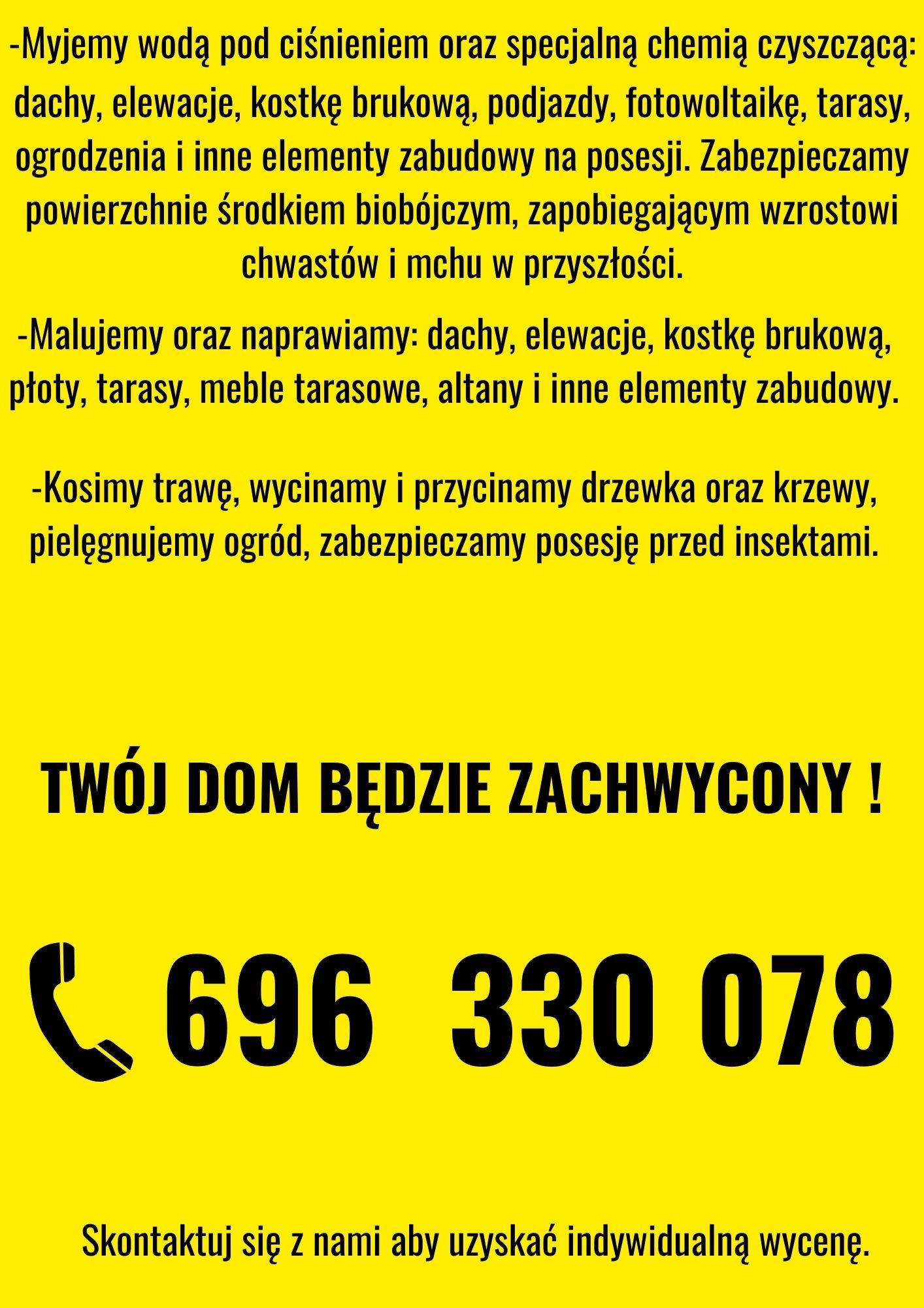 Żółte tło z czarnym tekstem reklamującym usługi mycia ciśnieniowego, malowania i napraw oraz pielęgnacji ogrodów, z podanym numerem telefonu kontaktowego.
