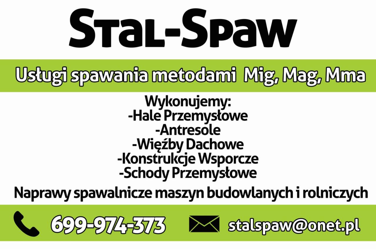 Grafika reklamowa firmy Stal-Spaw oferującej usługi spawania metodami Mig, Mag, Mma, budowy hal przemysłowych, antresoli, więźb dachowych, konstrukcji wsporczych, schodów przemysłowych oraz napraw...