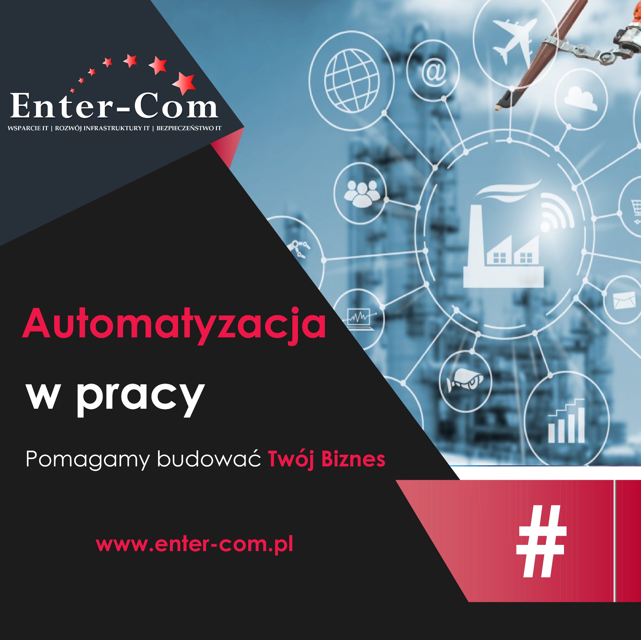 Grafika reklamowa firmy Enter-Com z hasłem 'Automatyzacja w pracy', prezentująca schematycznie zautomatyzowany zakład przemysłowy z nałożonymi ikonami symbolizującymi globalną sieć, komunikację...