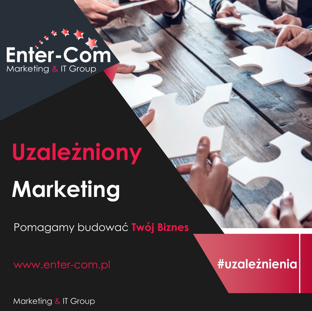 Zespół łączy białe elementy układanki na drewnianym stole, symbolizując współpracę i integrację w firmie Enter-Com Marketing & IT Group. Widoczne hasło Uzależniony Marketing i adres strony www.