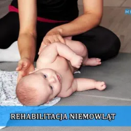 Rehabilitacja Niemowląt ( Metoda Bobath, PNF ) Rybnik