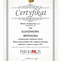 Certyfikat ukończenia szkolenia online dotyczącego nowej matrycy stawek VAT, wydany przez Wiedza i Praktyka Sp. z o.o. dla Aleksandry Bernackiej, z podpisem Michała Włodarczyka, Prezesa Zarządu...