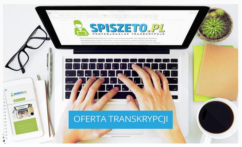 Praca na laptopie z widoczną stroną internetową spiszetopl, smartfon z widokiem na stronę, kawa, okulary i kaktus w tle, oferta transkrypcji w Aleksandrowie Łódzkim.