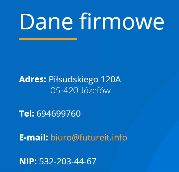 Grafika z danymi kontaktowymi firmy IT: adres, telefon, e-mail: biuro@futureit.info i NIP, na niebieskim tle.