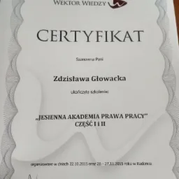 Certyfikat ukończenia szkolenia 'Jesienna Akademia Prawa Pracy' dla Zdzisławy Głowackiej, wydany przez Wektor Wiedzy, z datami 22.10.2015 oraz 26-27.11.2015, podpisany przez prowadzącego Pawła...