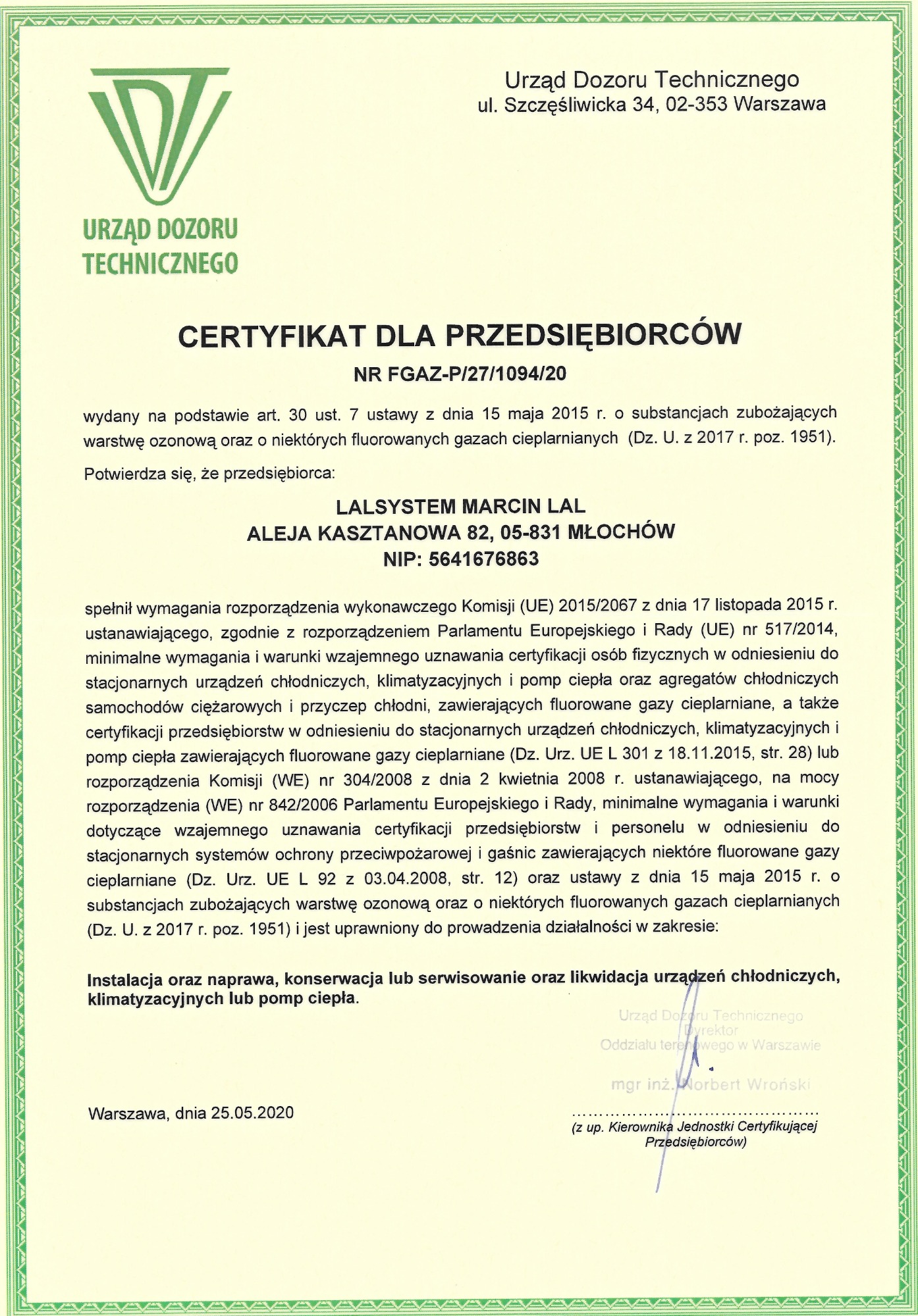 Skan certyfikatu Urzędu Dozoru Technicznego dla firmy Lalsystem Marcin Lal, uprawniającego do instalacji, naprawy, konserwacji, serwisowania i likwidacji urządzeń chłodniczych, klimatyzacyjnych...