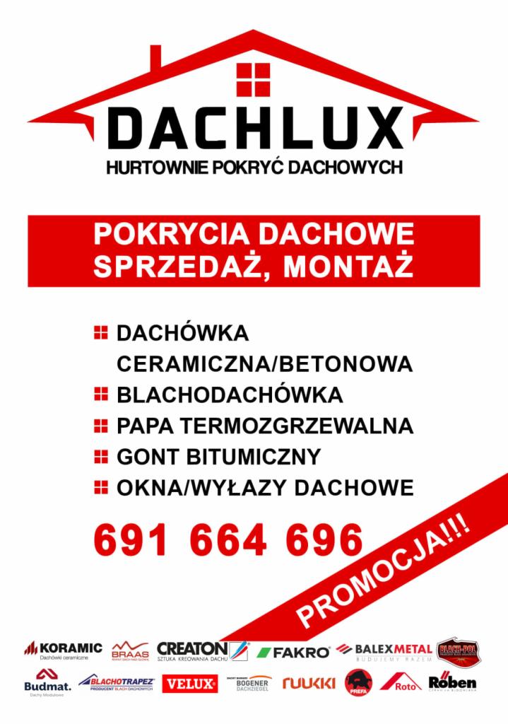 Plakat reklamowy hurtowni pokryć dachowych Dachlux z ofertą sprzedaży i montażu dachówki ceramicznej, blachodachówki, papy termozgrzewalnej, gontu bitumicznego i okien dachowych oraz numerem...