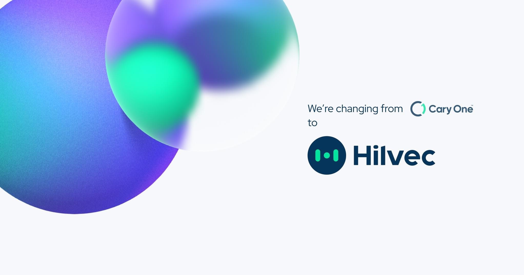 Grafika przedstawia zmianę logo firmy z Cary One na Hilvec, z abstrakcyjnym tłem w odcieniach fioletu i zieleni.