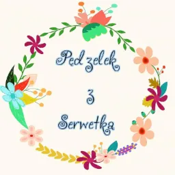 Ilustracja z napisem 'Pędzelek 3 Serwetka' otoczonym kolorowym, rysunkowym wieńcem z kwiatów i liści na kremowym tle.