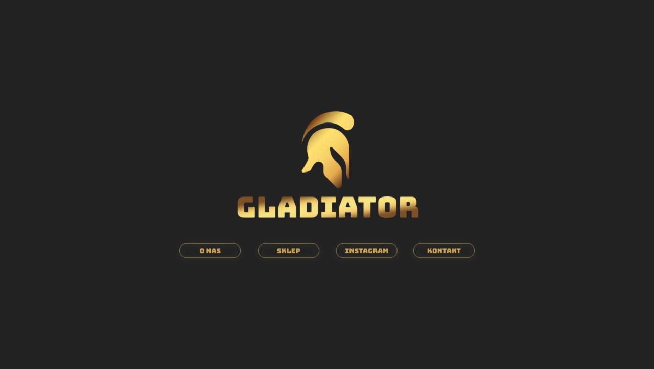 Złote logo firmy Gladiator z motywem hełmu gladiatora na czarnym tle, poniżej nawigacja strony: O nas, Sklep, Instagram, Kontakt.