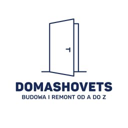 DOMASHOVETS - Budowa i remont od A do Z - Ekipa Remontowa Sadowne