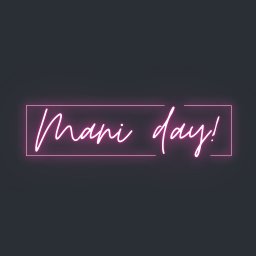Adam Grad - Neonowy napis 'Mani day!' w prostokątnej ramce na ciemnoszarym tle. Cienkie, różowe linie tworzą nowoczesny, minimalistyczny design.