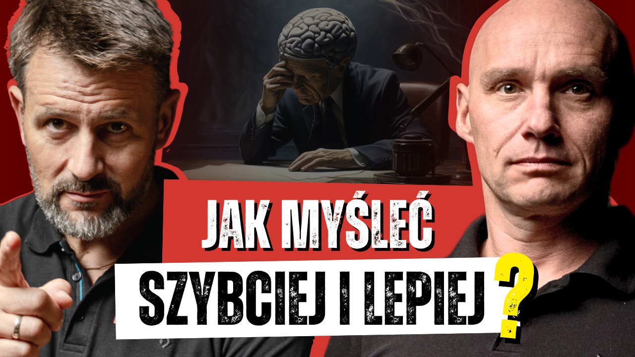 Grafika z dwoma mężczyznami po bokach i centralnym napisem 'JAK MYŚLEĆ SZYBCIEJ I LEPIEJ?' na czerwonym tle, z ilustracją osoby z mózgiem na głowie w tle.
