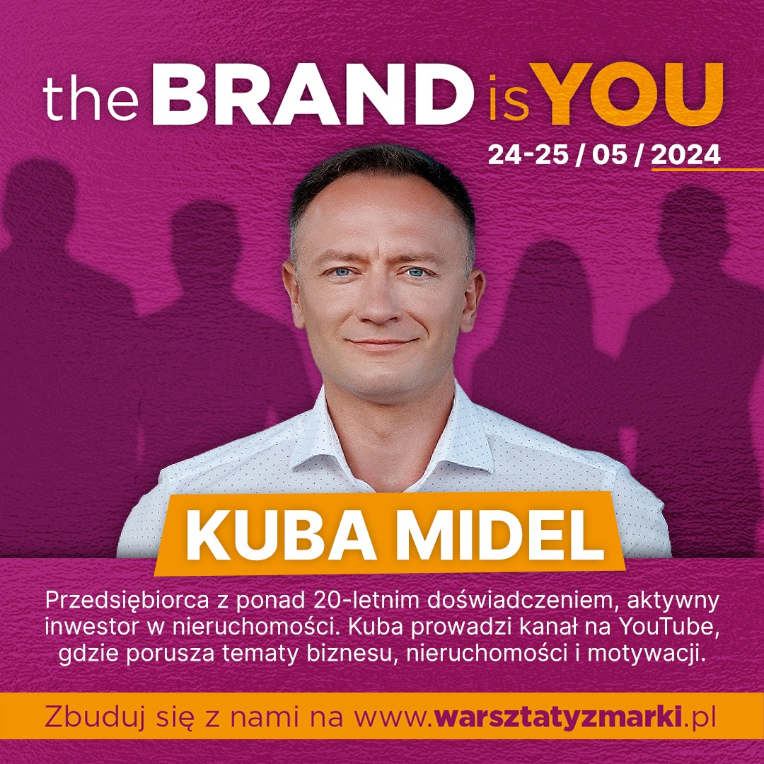 Plakat warsztatów 'The Brand is You' z wizerunkiem Kuby Midela, przedsiębiorcy i inwestora. Fioletowe tło, daty 24-25/05/2024 i adres www.warsztatyzmarki.pl.