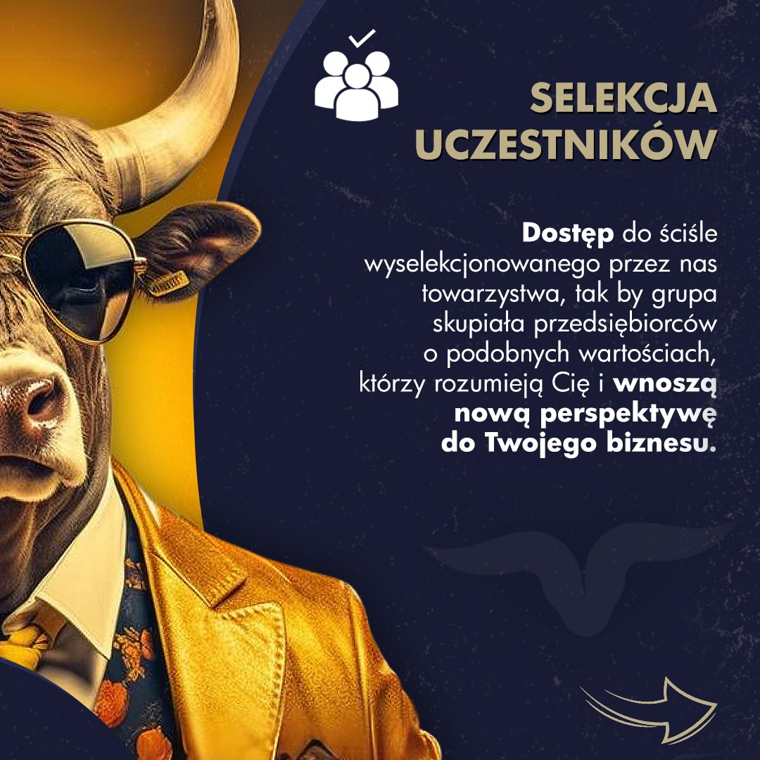 Grafika reklamowa: Byk w okularach i złotym garniturze, tekst o selekcji uczestników i nowej perspektywie dla biznesu na ciemnym tle.