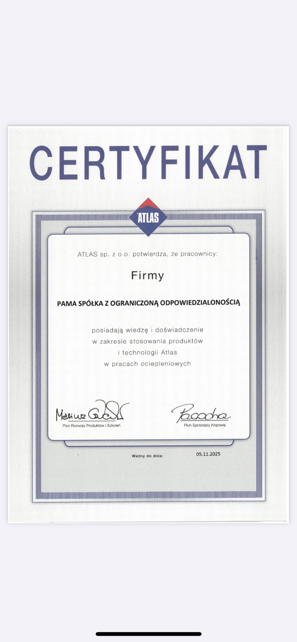 Skan certyfikatu firmy PAMA Spółka z Ograniczoną Odpowiedzialnością, potwierdzający wiedzę i doświadczenie w stosowaniu produktów i technologii Atlas w pracach ociepleniowych, ważny do 05.11.2025.