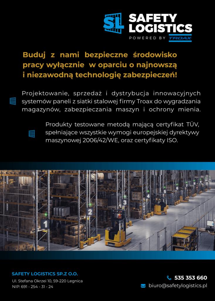 Reklama firmy Safety Logistics prezentująca regały magazynowe z panelami siatkowymi Troax, zabezpieczające maszyny i mienie, z widocznymi wózkami widłowymi i numeracją regałów.