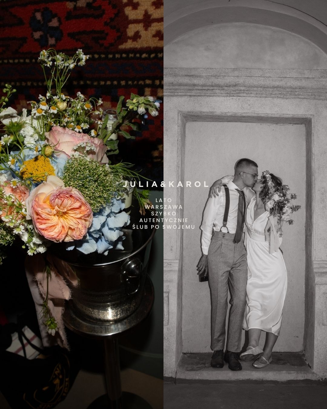 Czarno-białe zdjęcie pary młodej w objęciach, z bukietem w tle, podzielone pionowo z kolorowym bukietem w wiaderku na tle wzorzystego dywanu. Napis: Julia&Karol.