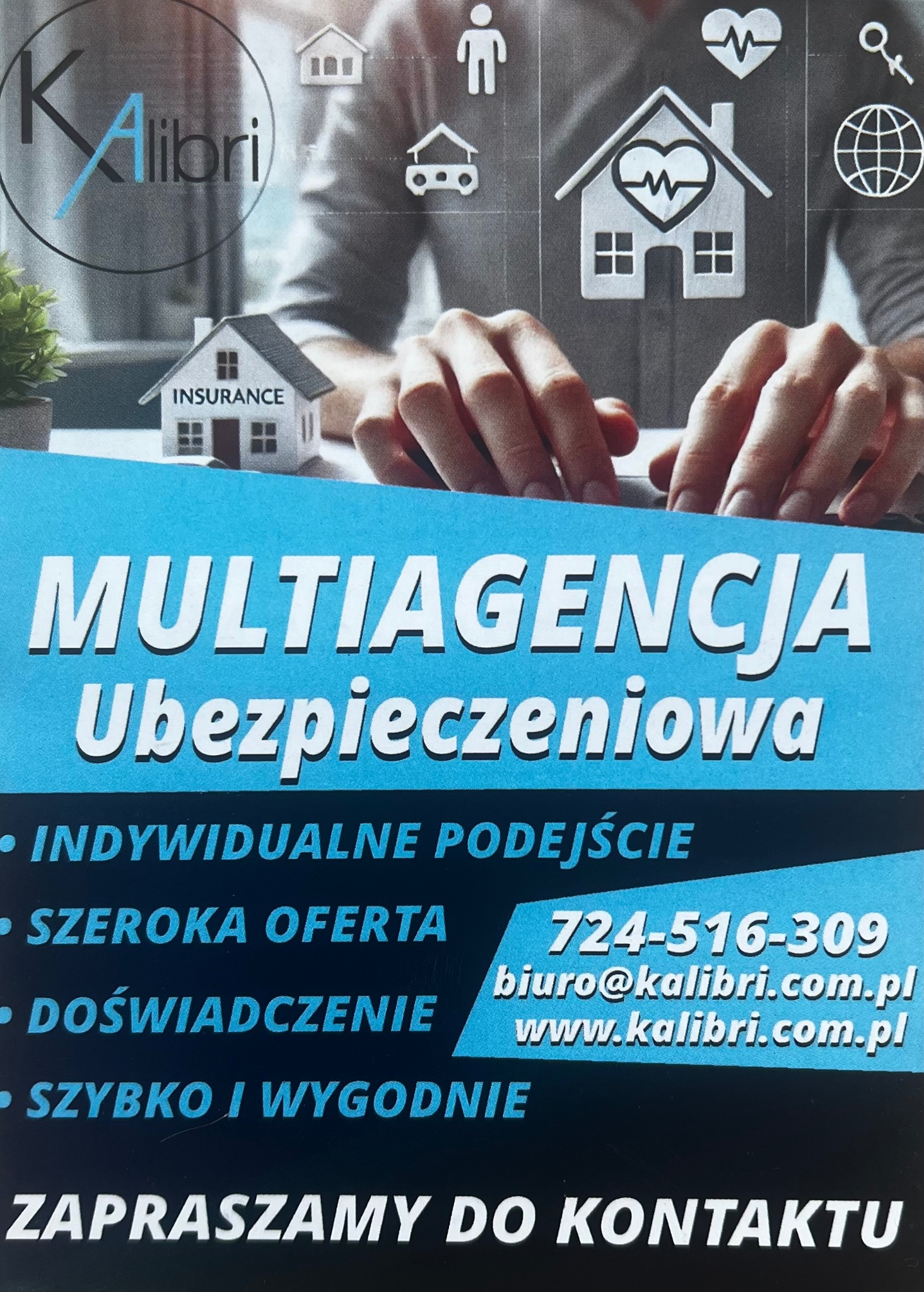 Reklama multiagencji ubezpieczeniowej Kalibri z miniaturami domów, samochodu, osoby i serca, oraz danymi kontaktowymi i hasłami: indywidualne podejście, szeroka oferta, doświadczenie, szybko...