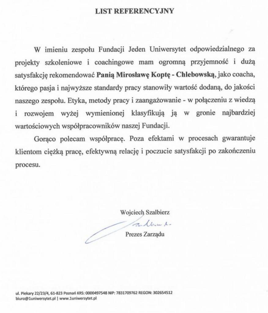 Skan listu referencyjnego dla coacha Mirosławy Kopty-Chlebowskiej, wystawionego przez Wojciecha Szalbierza, Prezesa Zarządu Fundacji Jeden Uniwersytet, z podpisem i pieczątką.