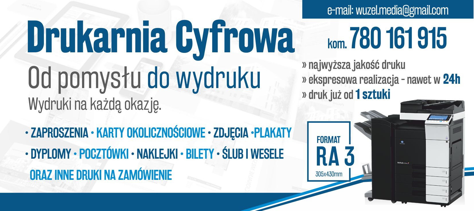 Oferta drukarni cyfrowej: wydruki na każdą okazję, od zaproszeń po plakaty, realizacja ekspresowa, druk od 1 sztuki, format RA3, kontakt mailowy i telefoniczny.