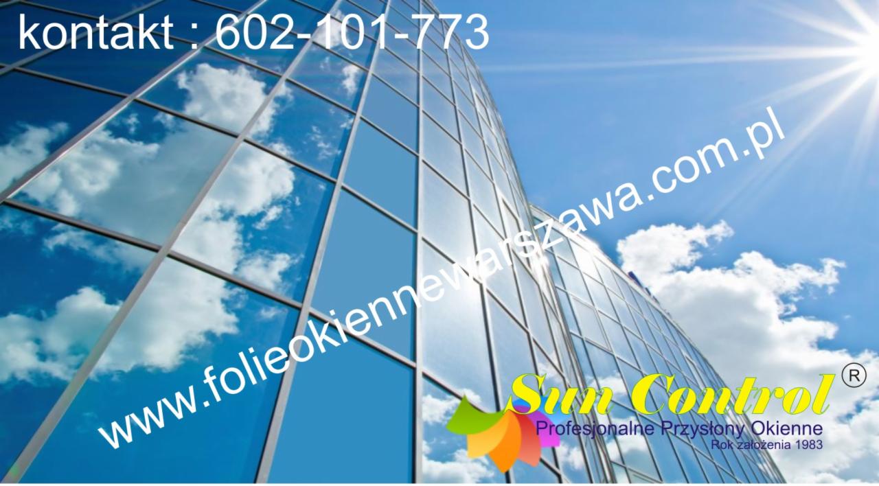Fasada biurowca z refleksyjnymi szybami, na których widoczne odbicie błękitnego nieba z chmurami, logo firmy Sun Control i dane kontaktowe nałożone na zdjęcie.