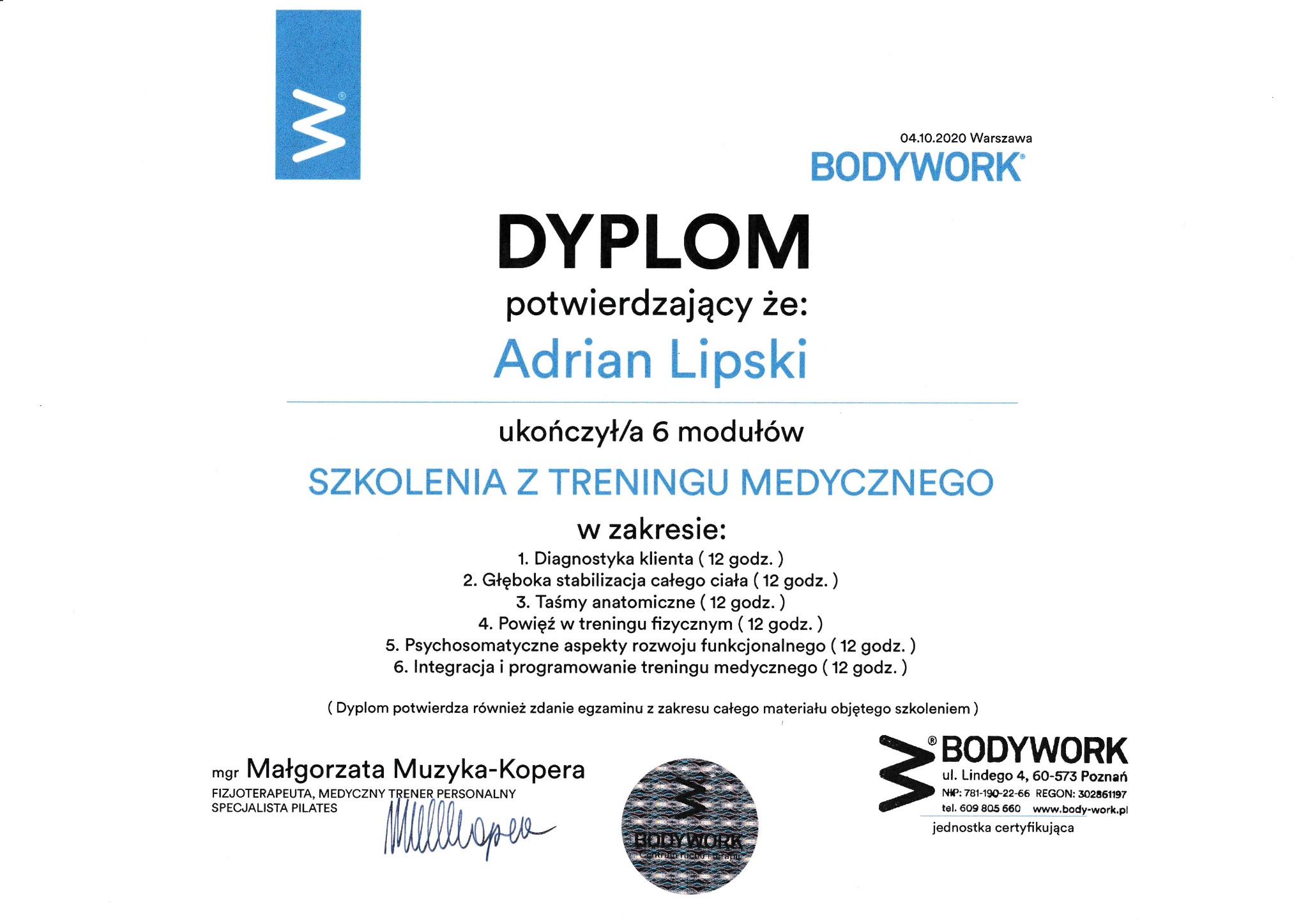Dyplom ukończenia szkolenia z treningu medycznego dla Adriana Lipskiego, wystawiony przez Bodywork, potwierdzony podpisem Małgorzaty Muzyki-Kopery, fizjoterapeutki i trenera personalnego.