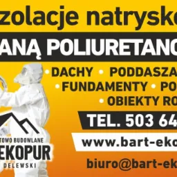 Reklama firmy Bart-Ekopur oferującej izolacje natryskowe pianą poliuretanową, z pracownikiem w kombinezonie ochronnym podczas aplikacji.