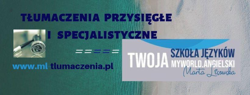 Grafika reklamowa z tekstem 'Tłumaczenia przysięgłe i specjalistyczne' oraz logo szkoły językowej 'Twoja Szkoła Języków myworld.angielski Marta Lisowska', obok pieczęć tłumacza przysięgłego i adres...