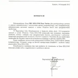 Skan referencji dla firmy PHU DELCOM Piotr Pawlus od Regionalnej Izby Obrachunkowej w Krakowie, potwierdzający administrację i serwisowanie sprzętu komputerowego, sieci komputerowych oraz serwerów...