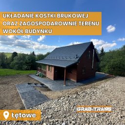 Grab-Trans Czesław Grabiec - Układanie kostki brukowej oraz zagospodarowanie terenu wokół budynku.