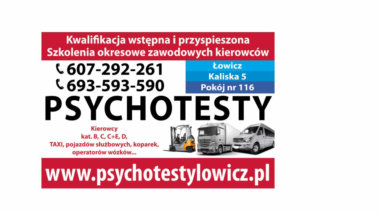 Reklama psychotestów dla kierowców w Łowiczu: numery telefonów, adres Kaliska 5, pokój 116, strona www.psychotestylowicz.pl, ilustracje pojazdów: wózek widłowy, ciężarówka, bus.