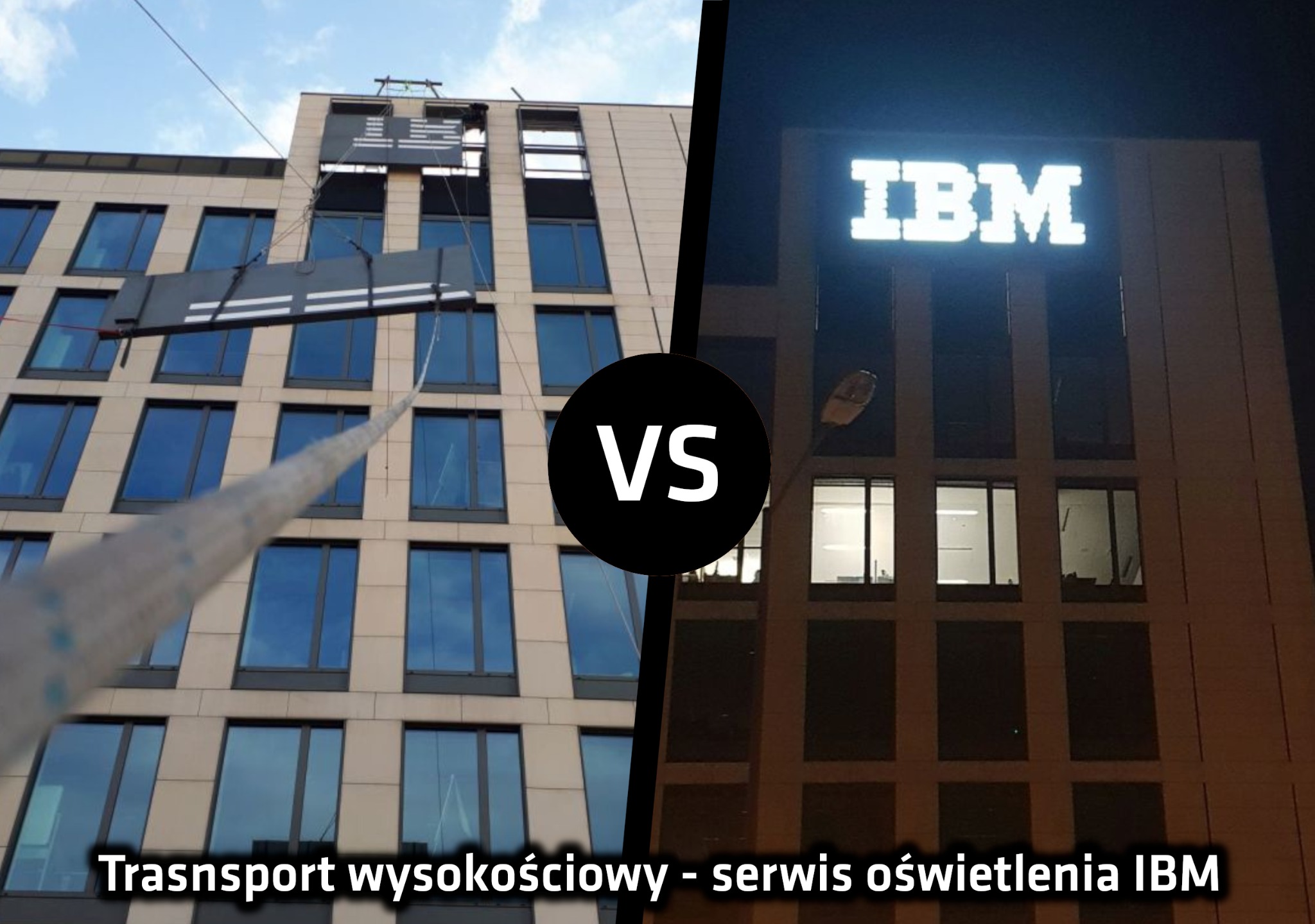 Transport wysokościowy logo IBM oraz serwis oświetlenia.
