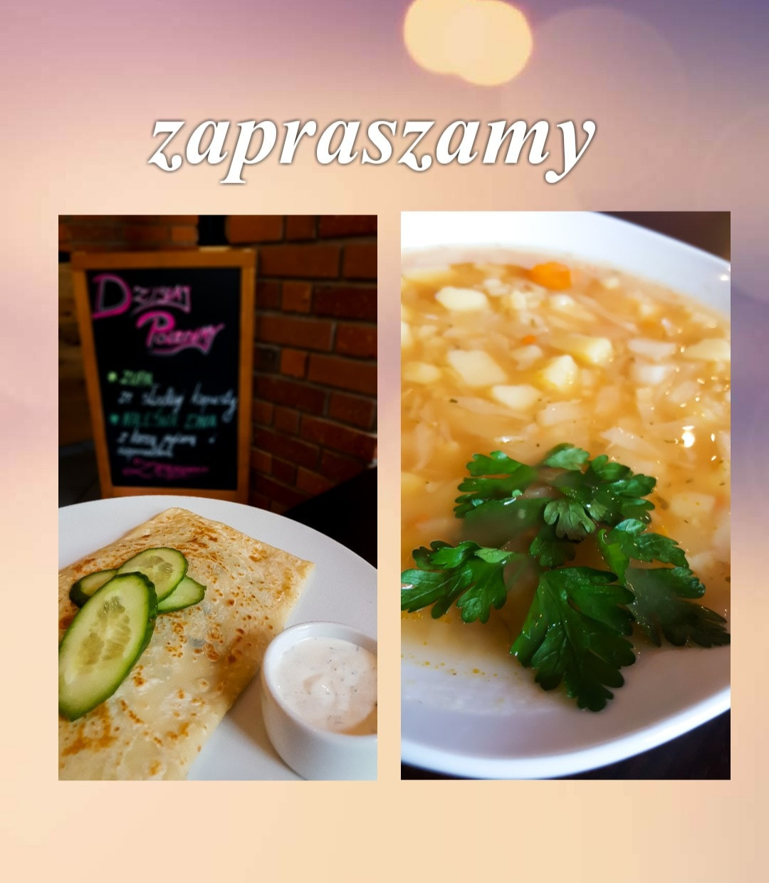 Zestaw obiadowy: naleśnik z plasterkami ogórka i sosem obok tablicy z menu oraz talerz zupy z zieloną pietruszką, na tle napisu 'Zapraszamy'.