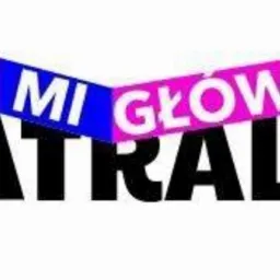 Graficzne logo 'Ła Mi Gł&oacute;wka Teatralna' z napisem ułożonym z blok&oacute;w w kolorach r&oacute;żowym i niebieskim, umieszczonym nad czarnym napisem 'TEATRALNA'.