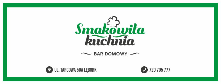 "Smakowita kuchnia" Bar domowy - Agencje Eventowe Lębork