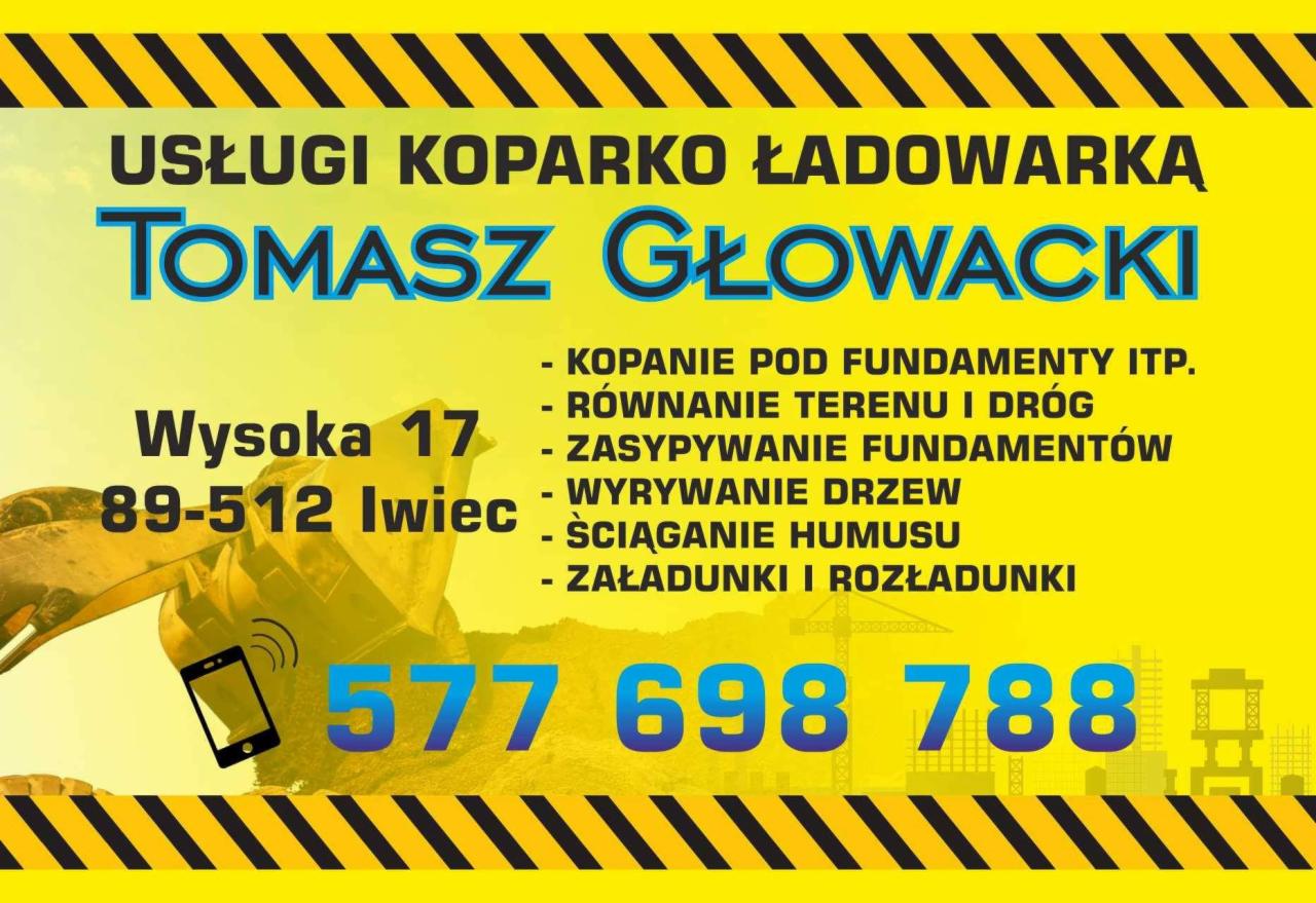 Żółte ogłoszenie usług koparko-ładowarką Tomasza Głowackiego z adresem Wysoka 17, 89-512 Iwiec i numerem telefonu 577 698 788, wymieniające kopanie pod fundamenty, równanie terenu, zasypywanie...