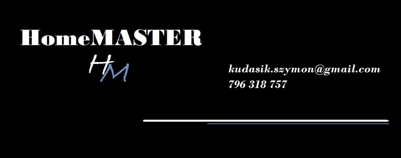 Logo firmy HomeMASTER z adresem e-mail kudasik.szymon@gmail.com i numerem telefonu 796 318 757 na czarnym tle.