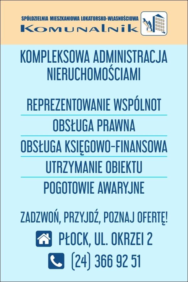 Plakat informacyjny Spółdzielni Mieszkaniowej Komunalnik w Płocku, oferującej kompleksową administrację nieruchomościami, reprezentowanie wspólnot, obsługę prawną, księgowo-finansową, utrzymanie...