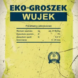 Grafika przedstawiająca specyfikację produktu opałowego 'EKOGROSZEK WUJEK' z wartością opałową 31 MJ/kg, zawartością popiołu 3%, siarki 0,3% i uziarnieniem 5-25 mm, opatrzona logotypem firmy...