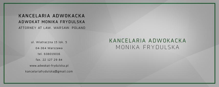 Wizytówka Kancelarii Adwokackiej Moniki Frydulska w Warszawie, z adresem, numerami telefonów i adresami e-mail, na szarym tle z geometrycznym wzorem i zieloną ramką.