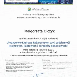 Certyfikat uczestnictwa w IV edycji konferencji online 'Podatkowo-Kadrowy Rollercoaster' organizowanej przez Wolters Kluwer, potwierdzający udział w szkoleniu z zakresu księgowości, kadr...