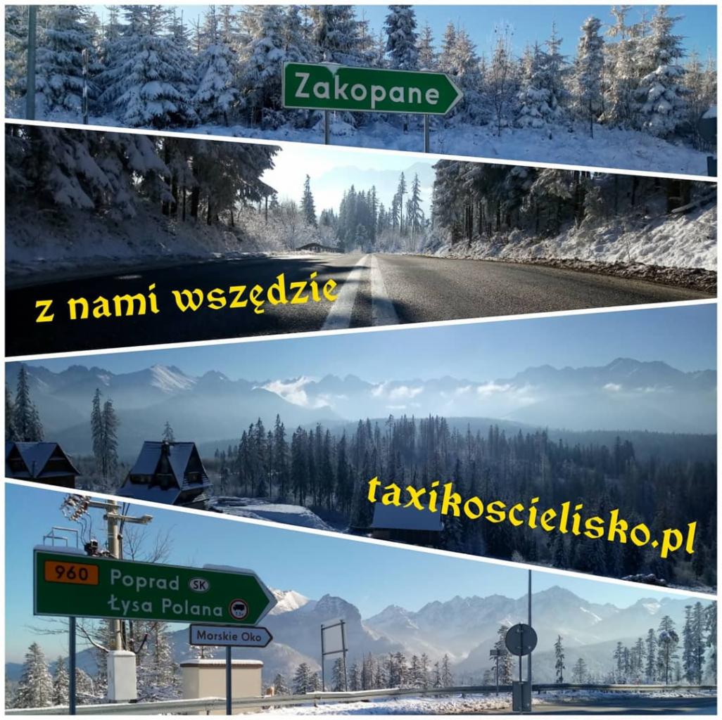 Kompozycja zdjęć krajobrazowych z Zakopanego i okolic, z widokiem na góry, drogi i lasy, z tekstem 'z nami wszędzie' i adresem strony taxikoscielisko.pl.
