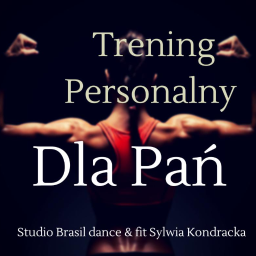 Studio Brasil dance & fit Sylwia Kondracka - Trener Personalny Suwałki