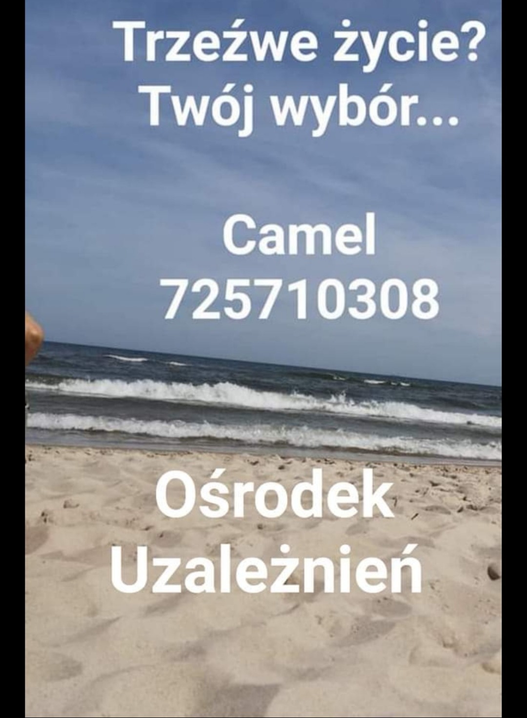 Plaża z morzem w tle, napis 'Trzeźwe życie? Twój wybór...', 'Camel 725710308', 'Ośrodek Uzależnień'.